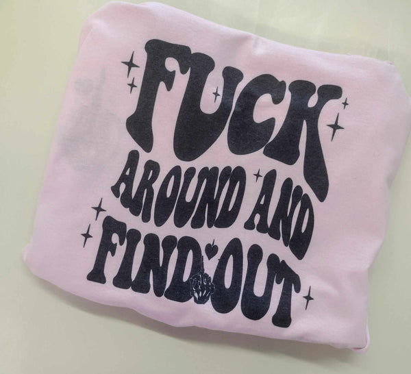 fuck around and find out shirt