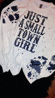 Just a small town girl shirt