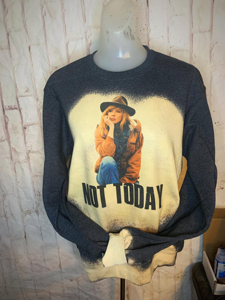 not today Bleached sweatshirt