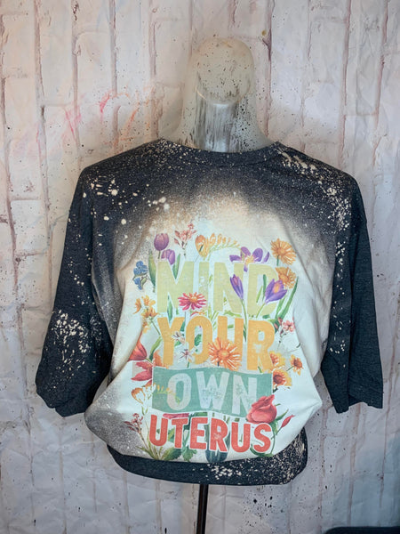 Mine your own uterus  Tee