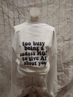 too busy being a bad ass mama shirt