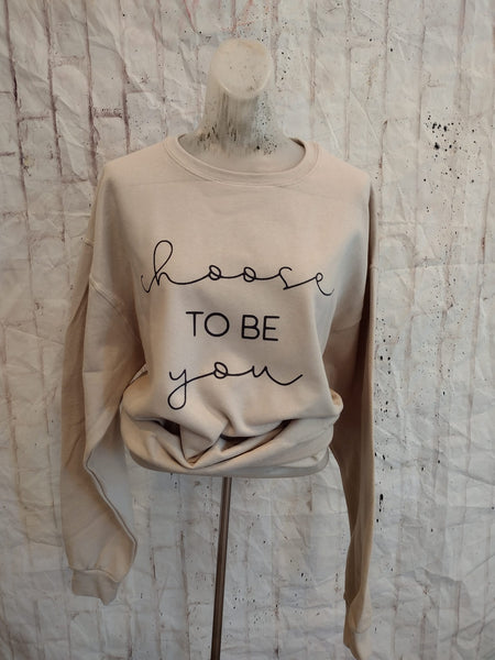 Choose to be you shirt