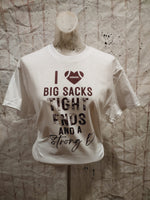 I love big sacks shirt