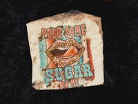 Pour some sugar on me Tee