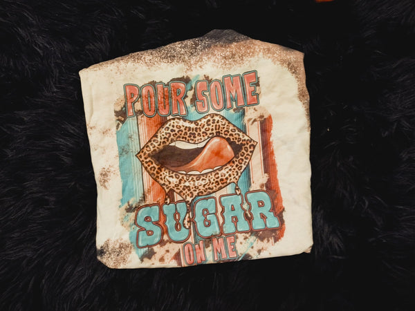 Pour some sugar on me Tee