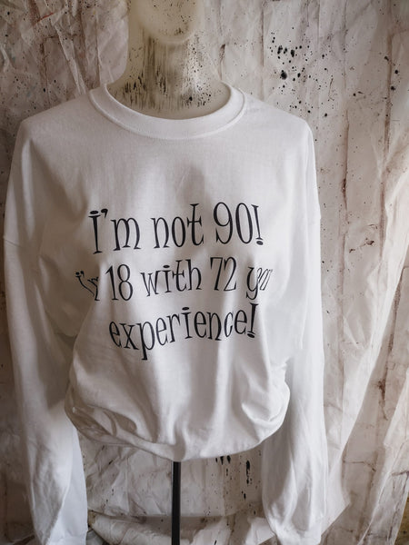 Im not 90 shirt