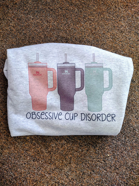 Obsessive Cup Disorder  shirt