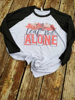 Leaf me alone raglan