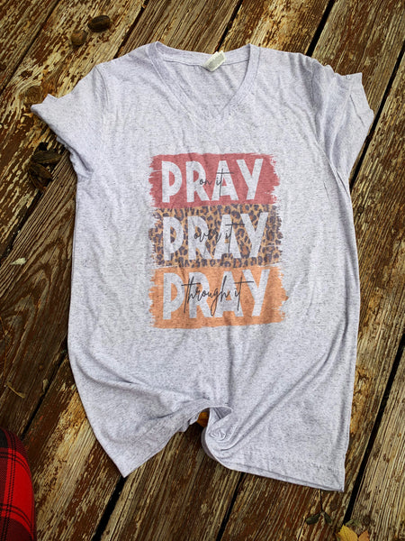 Pray though it shirt