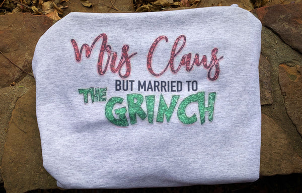 Mrs.claus but married to the grinch shirt